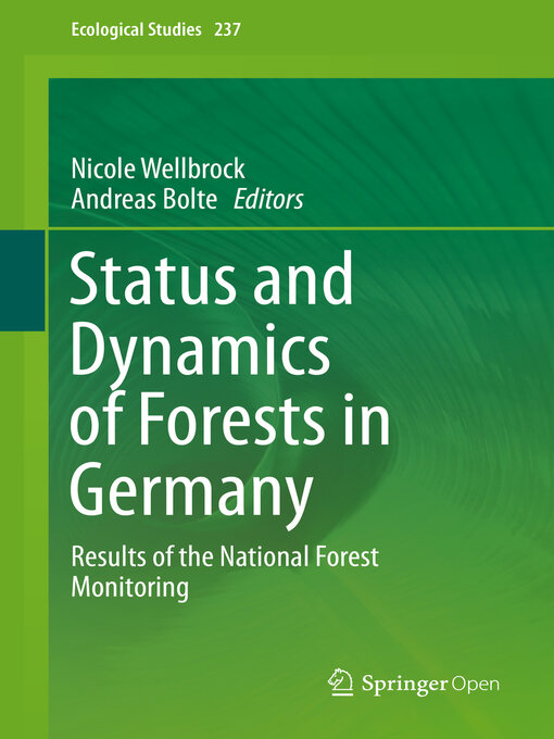 Title details for Status and Dynamics of Forests in Germany by Nicole Wellbrock - Available